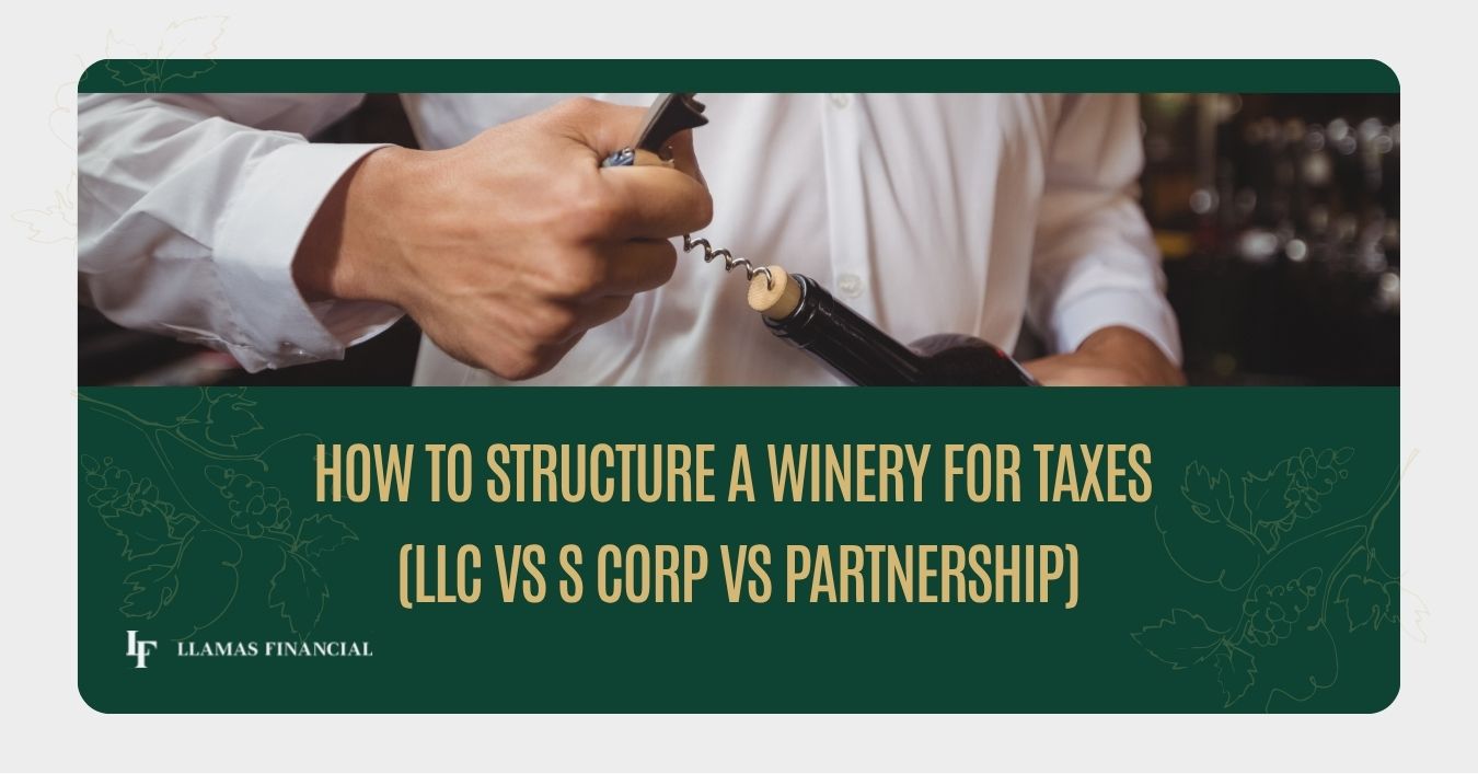 How to Structure a Winery for Taxes
